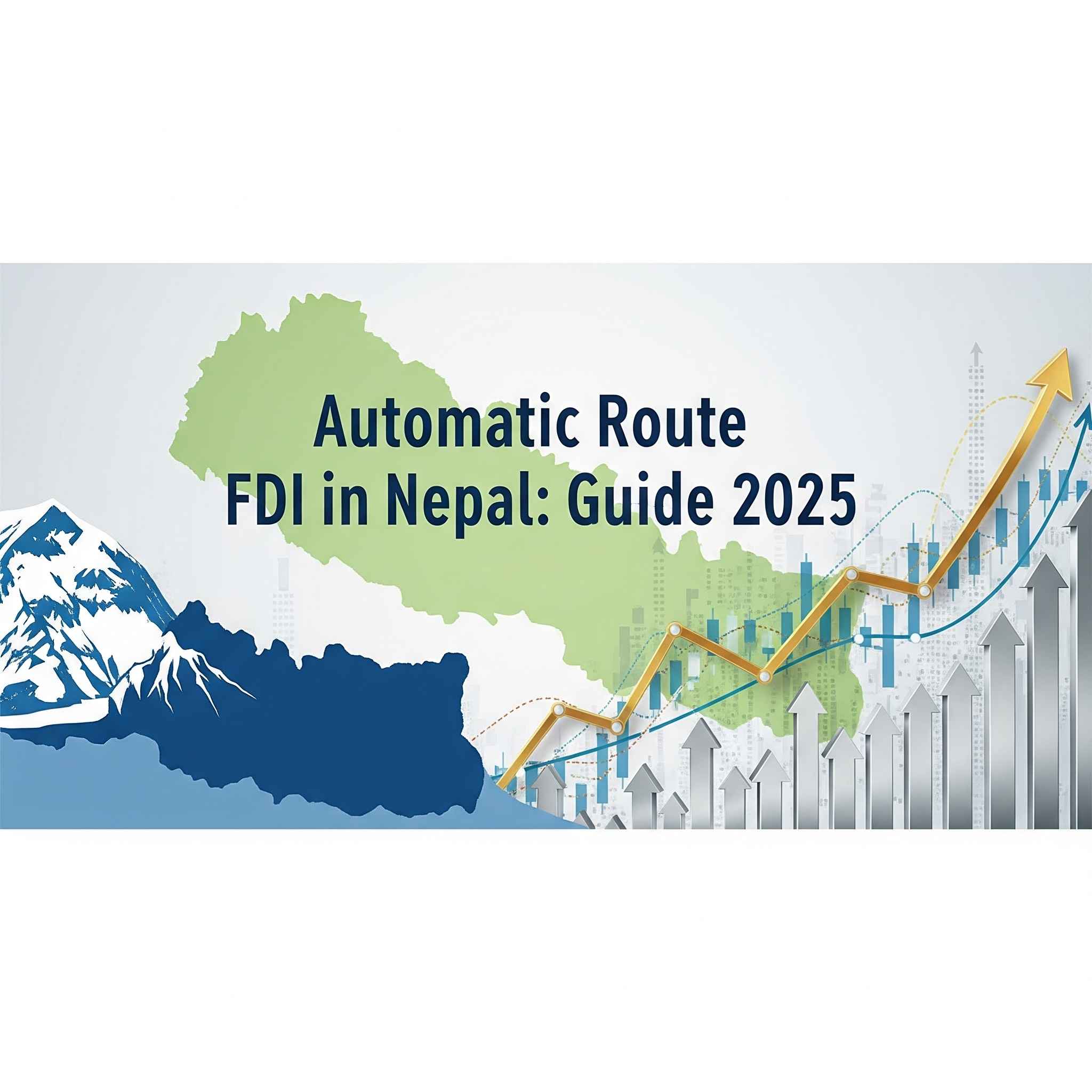 Automatic Route FDI in Nepal: Guide 2025