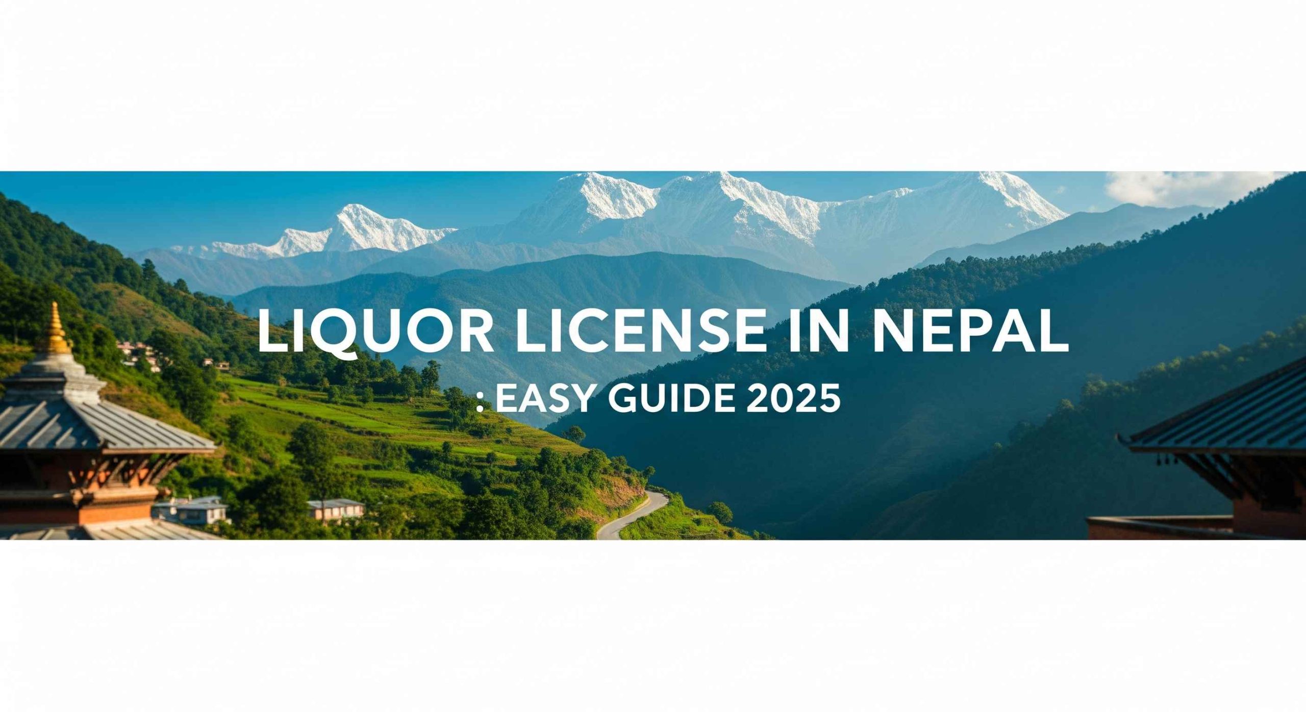 Liquor License in Nepal : Easy Guide 2025