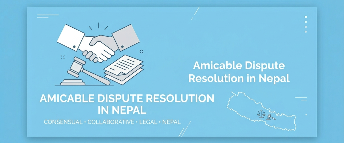 Amicable Dispute Resolution in Nepal