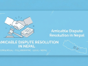 Amicable Dispute Resolution in Nepal